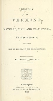 Cover of: History of Vermont, natural, civil and statistical: in three parts, with a new map of the state, and 200 engravings