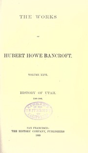 Cover of: History of Utah, 1540-1886 by Hubert Howe Bancroft