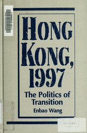 Cover of: Hong Kong, 1997: the politics of transition