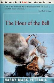 Cover of: The hour of the bell: a novel of the 1821 Greek War of Independence against the Turks