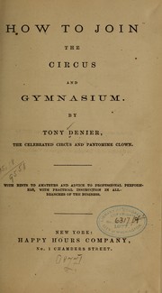 Cover of: How to join the circus and gymnasium by Tony Denier