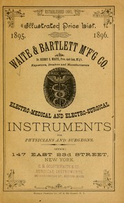 Cover of: Illustrated price list of electro-medical and electro-surgical instruments for physicians and surgeons by Waite & Bartlett Manufacturing Co. (New York)