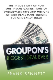 Groupon's biggest deal ever by Frank Sennett