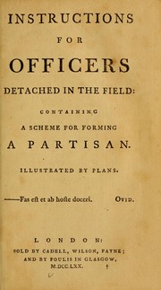 Cover of: Instructions for officers detatched in the field: containing a scheme for forming a partisan. Illustrated by plans