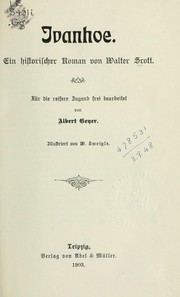 Cover of: Ivanhoe, ein historischer Roman: Für die reifere Jugend frei bearb. von Alber Geyer.  Illustriert von W. Zweigle