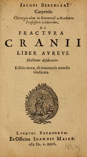 Cover of: Jacobi BerengarI De fractura cranii liber aureus: hactenus desideratus