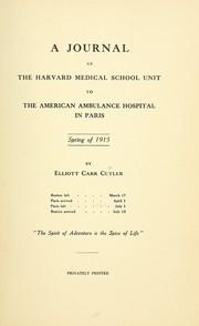 Cover of: A journal of the Harvard Medical School Unit: to the American Ambulance Hospital in Paris, spring of 1915