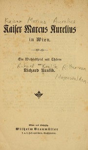 Cover of: Kaiser Marcus Aurelius in Wien: ein Weihfestspiel mit Chören