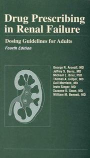Drug prescribing in renal failure by George R. Aronoff, Jeffrey S. Berns, Michael E. Brier