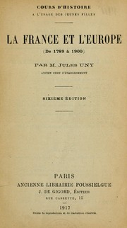 Cover of: La France et l'Europe: de 1789 à 1900
