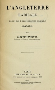 Cover of: L'Angleterre radicale: essai de psychologie sociale (1906-1913)