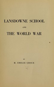 Cover of: Lansdowne school and the world war by H. Emilie Groce