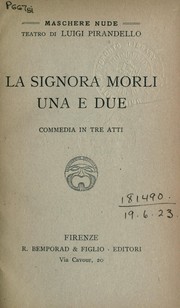 Cover of: La signora Morli una e due: commedia in tre atti