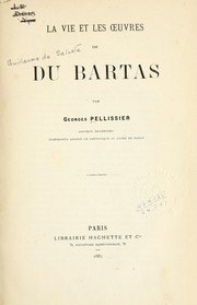 Cover of: La vie et les oeuvres de Du Bartas