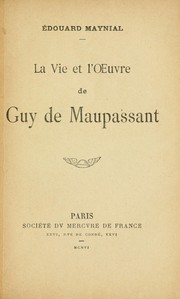 Cover of: La vie et l'oeuvre de Guy de Maupassant