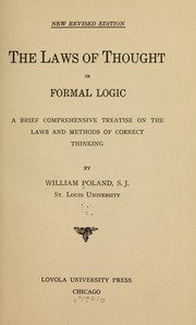 Cover of: The laws of thought: or, Formal logic; a brief, comprehensive treatise on the laws and methods of correct thinking