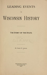 Cover of: Leading events of Wisconsin history: the story of the state