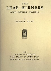 Cover of: The leaf burners, and other poems by Ernest Rhys