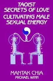 Cover of: Taoist secrets of love: cultivating male sexual energy