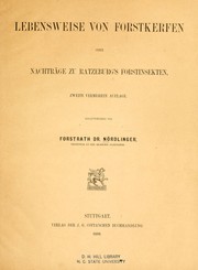Cover of: Lebensweise von Forstkerfen, oder, Nachtra"ge zu Ratzeburg's Forstinsekten by Hermann von Nördlinger