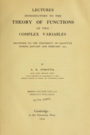 Cover of: Lectures introductory to the theory of functions of two complex variables: delivered to the University of Calcutta during January and February 1913
