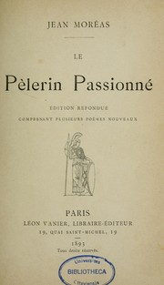 Cover of: Le pèlerin passionné: édition refondue comprenant plusieurs poèmes nouveaux