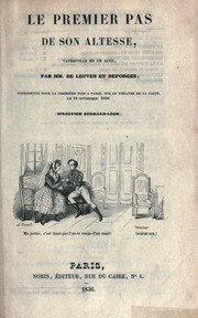 Cover of: Le premier pas de son altesse: vaudeville en un acte.  Par MM. De Leuven et Deforges