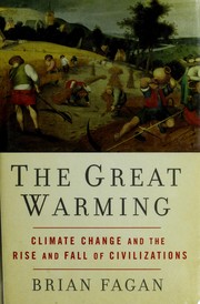 Cover of: The great warming: climate change and the rise and fall of civilizations