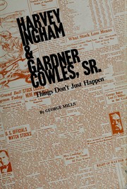 Cover of: Harvey Ingham and Gardner Cowles, Sr. by Mills, George