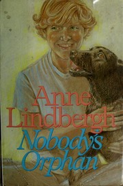 Cover of: Nobody's orphan by Anne Lindbergh