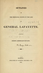 Cover of: Outlines of the principal events in the life of General Lafayette
