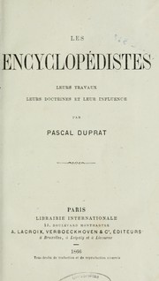 Cover of: Les Encyclopédistes: leurs travaux, leurs doctrines et leur influence