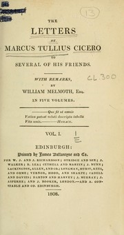 Cover of: The letters of Marcus Tullius Cicero to several of his friends: With remarks by William Melmoth