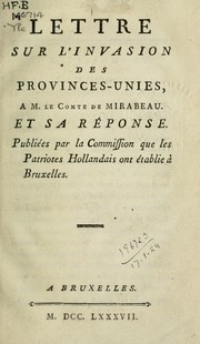 Cover of: Lettre sur l'invasion des provinces-Unies: à M. le comte de Mirabeau, et Sa réponse