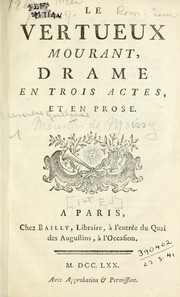 Cover of: Le vertueux mourant: drame en trois actes, et en prose