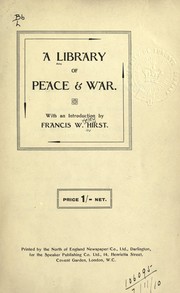 Cover of: A Library of peace [and] war by Francis Wrigley Hirst