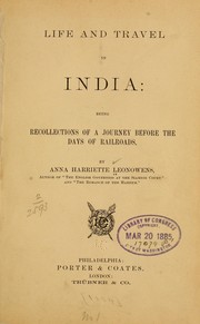 Cover of: Life and travel in India: being recollections of a journey before the days of railroads.