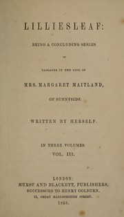 Cover of: Lilliesleaf: being a concluding series of Passages in the life of Mrs. Margaret Maitland, of Sunnyside