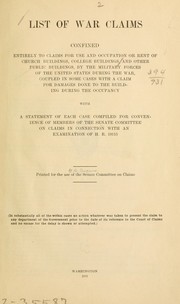Cover of: List of war claims, confined entirely to claims for use and occupation or rent of church buildings, college buildings, and other public buildings