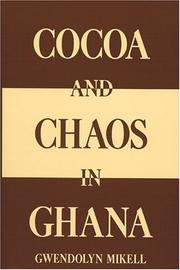 Cover of: Cocoa and chaos in Ghana by Gwendolyn Mikell
