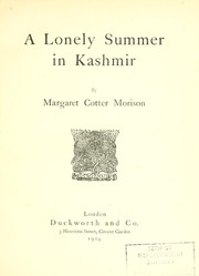 Cover of: A lonely summer in Kashmir by Margaret Cotter Morison