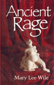 Cover of: Ancient rage by Mary Lee Wile
