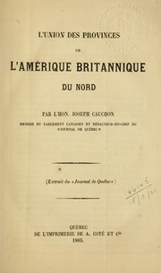 Cover of: L'union des provinces de l'Amérique britannique du Nord