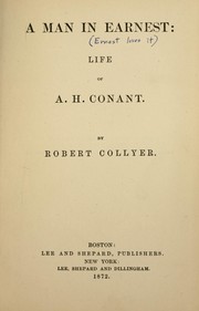 Cover of: A man in earnest: life of A. H. Conant.