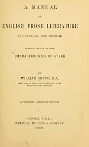 Cover of: A manual of English prose literature: biographical and critical, designed mainly to show characterisics of style