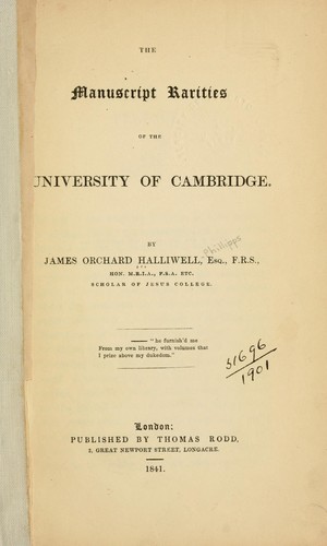 The manuscript rarities of the University of Cambridge.