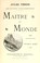 Cover of: Maître du monde