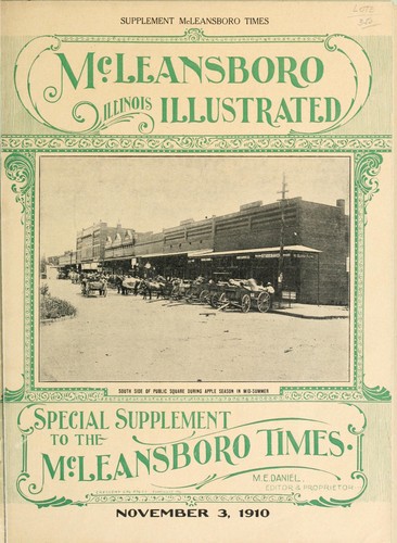 McLeansboro, Illinois illustrated: special supplement to the McLeansboro times M E Daniel