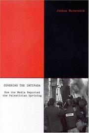 Cover of: Covering the Intifada: How the Media Reported the Palestinian Uprising
