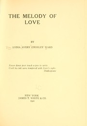 Cover of: The melody of love by Lydia Avery Coonley Ward